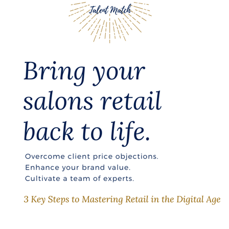 Bring your Salons Retail back to Life: Talent Match Class Image